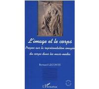 L'image et le corps Bernard Leconte (Auteur)