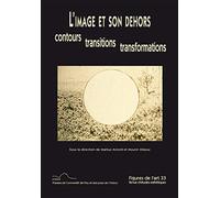 L'image et son dehors: Contours, transitions, transformations
