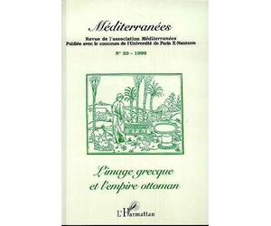L'image grecque et l'empire ottoman Tome 20 - Revue Méditerranées - L'harmattan - broché - Livre