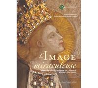 L'image miraculeuse: Dans le christianisme occidental (Moyen Âge - Temps moderne)