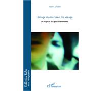 L'image numérisée du visage De la pose au positionnement - Franck Leblanc - L'harmattan - broché - Essai