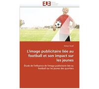 L''image Publicitaire Liée Au Football Et Son Impact Sur Les Jeunes