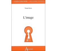 L'image - Tristan Garcia - Atlande Eds - broché - Etude