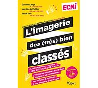L'Imagerie des (très) bien classés pour les ECNi: La correction détaillée des annales 2016 à 2020 et toutes les imageries tombables par spécialité