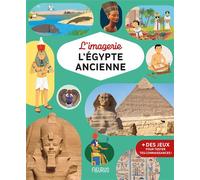 L'imagerie - L'Égypte ancienne - Florence Maruéjol - Fleurus - cartonné - Document jeunesse
