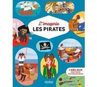 L'imagerie - Les pirates Emilie Beaumont (Auteur), Philippe Simon (Auteur), 1 Bright Group International (Illustration)