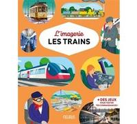 L'imagerie - Les trains Philippe Simon (Auteur), Solenne et Thomas (Illustration), Marie-Laure Bouet (Auteur)
