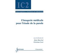 L'imagerie medicale pour l'etude de la parole traite cogniti - Bertrand Marchal - Hermes Science Publications - broché - Livre