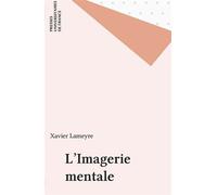 L'imagerie mentale - Xavier Lameyre - Que Sais-Je - Livre