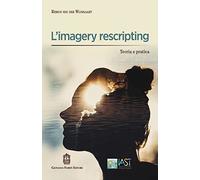 L'imagery rescripting. Teoria e pratica