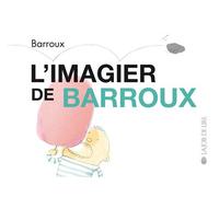 L'imagier de barroux - Stéphane-Yves Barroux - Joie De Lire - cartonné - Document jeunesse