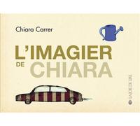 L'imagier de chiara - Chiara Carrer - Joie De Lire - cartonné - Album éveil dès la naissance