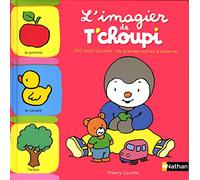 L'imagier de T'choupi - Dès 1 an