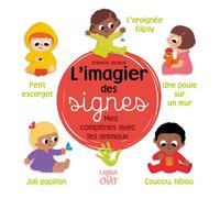 L'imagier des signes - Mes comptines avec les animaux - Isabelle Jacqué - Langue Au Chat - cartonné - Comptine, chant
