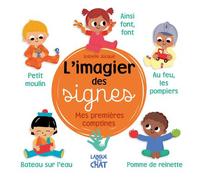 L'imagier des signes - Mes premières comptines - Isabelle Jacqué - Langue Au Chat - cartonné - Comptine, chant