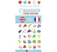 L'imagier du Père Castor: Anglais - Français