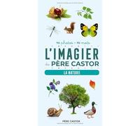 L'Imagier du Père Castor en photos - La nature: 70 photos - 70 mots