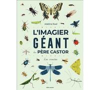 L'imagier Géant Du Père Castor - Les Insectes