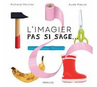 L'Imagier pas si sage - Richard Marnier - Frimousse Eds - cartonné - Document jeunesse