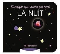 L'imagier qui tourne pas rond - La nuit Élo (Auteur)