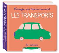 L'imagier qui tourne pas rond - Les transports - Élo - Sarbacane - cartonné - Document jeunesse