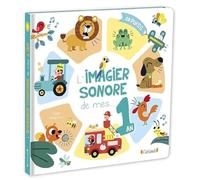 L'imagier sonore de mes 1 an - Livre d'éveil - Dès 6 mois