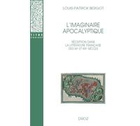 L'imaginaire apocalyptique: Réception dans la littérature française des XIIe et XIIIe siècle