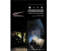 L'imaginaire artistique d'un musÉe zoologique Association des Amis (Auteur)