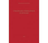 L'imaginaire Cosmologique De Ronsard