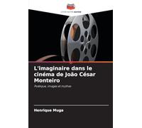 L'imaginaire dans le cinéma de João César Monteiro
