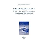 L'imaginaire De La Parole Dans L'oeuvre Romanesque De Barbey D'aurevilly