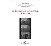L'imaginaire de l'apocalypse au cinéma - Arnaud Join-Lambert - L'harmattan - broché - Essai