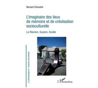 L'imaginaire Des Lieux De Mémoire Et De Créolisation Socioculturelle