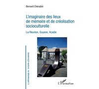 L'imaginaire Des Lieux De Mémoire Et De Créolisation Socioculturelle