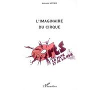 L'imaginaire du cirque - Hugues Hotier - L'harmattan - broché - Essai