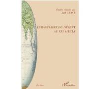 L'imaginaire du désert au XXème siècle Jaël Grave (Auteur)