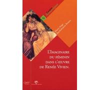 L'imaginaire du féminin dans l'oeuvre de Renée Vivien : De mémoires en Mémoire