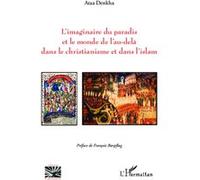 L'imaginaire du paradis et le monde de l'au-delà dans le christianisme et dans l'islam