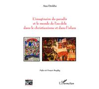 L'imaginaire du paradis et le monde de l'au-delà dans le christianisme et dans l'islam - Ataa Denkha - L'harmattan - broché - Etude