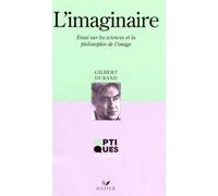L'Imaginaire. Essai Sur Les Sciences Et La Philosophie De L'Image