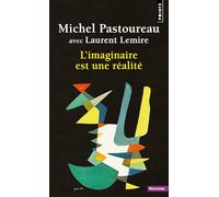 L'imaginaire est une réalité