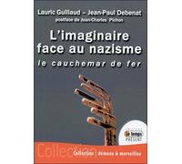 L'imaginaire face au nazisme - Le cauchemar de fer - Jean-Paul Debenat - Temps Present - broché - Essai