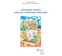 L'imaginaire musical dans les littératures africaines - Robert Fotsing - L'harmattan - broché - Essai