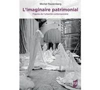 L'imaginaire patrimonial Michel Rautenberg (Auteur)