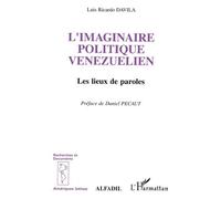 L'imaginaire Politique Vénézuélien - Les Lieux De Paroles