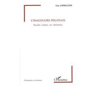 L'imaginaire polonais Société, culture, art, littérature - Guy Amsellem - L'harmattan - broché - Essai