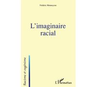 L'imaginaire racial - Frédéric Monneyron - L'harmattan - broché - Essai