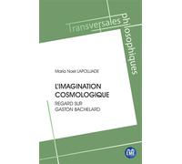 L'imagination cosmologique Regard sur Gaston Bachelard - Maria Noel Lapoujade - Eme Et Intercommunications - broché - Essai