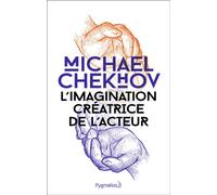 L'Imagination créatrice de l'acteur - Michael Chekhov - Pygmalion - broché - Théâtre