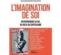 Xavier Pavie – L'imagination de soi – Entreprendre sa vie, au-delà du capitalisme – Broché